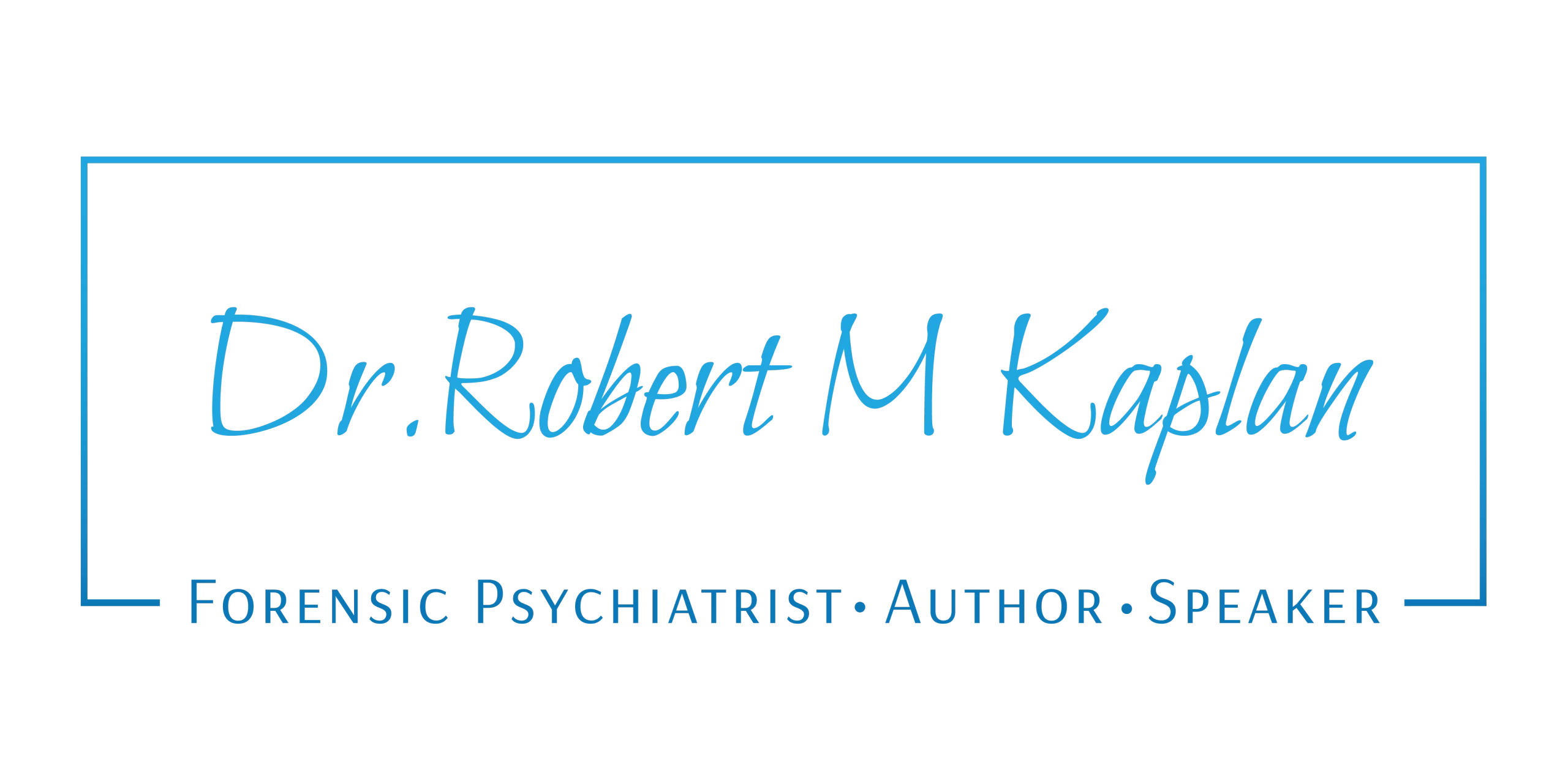 Dr. Robert M Kaplan